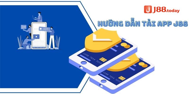 J88_Hướng Dẫn Chi Tiết Từ A - Z Cách Cài J88 Cho Tân Thủ