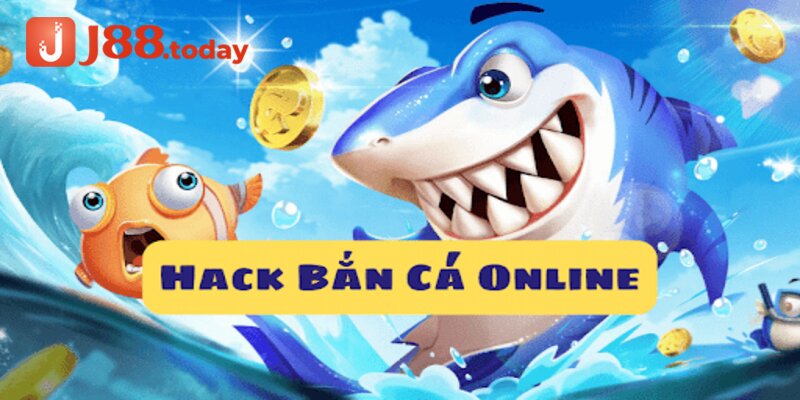 J88_Hack Game Bắn Cá Online Và Những Thông Tin Bạn Cần Biết