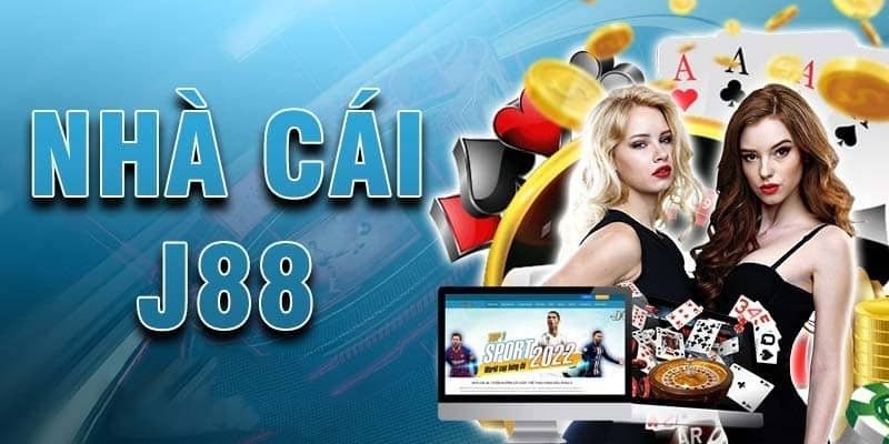 Dịch vụ cá cược J88 được mệnh danh là sân chơi uy tín tại Châu Á